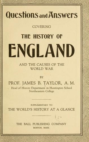 Questions and answers covering the history of England and the causes of the world war
