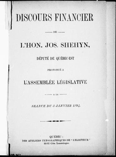 Discours financier de l'Hon. Jos. Shehyn, député de Québec-est prononcé à l'Assemblée législative à la séance du 3 janvier 1894
