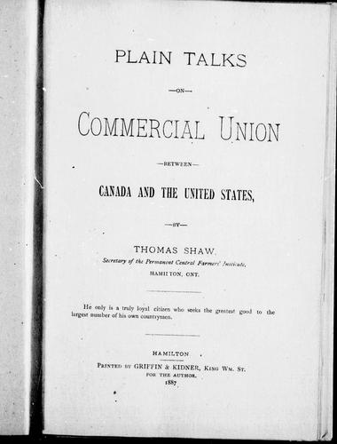 Plain talks on commercial union between Canada and the United States