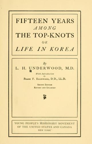 Fifteen years among the top-knots, or, Life in Korea