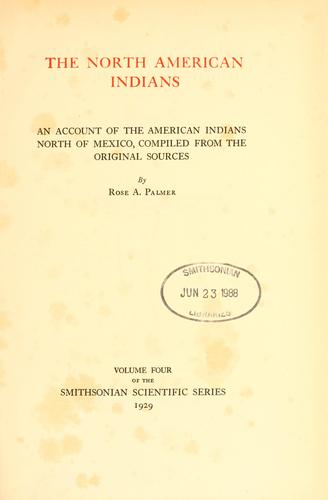 The North American Indians; account of the American Indians north of Mexico