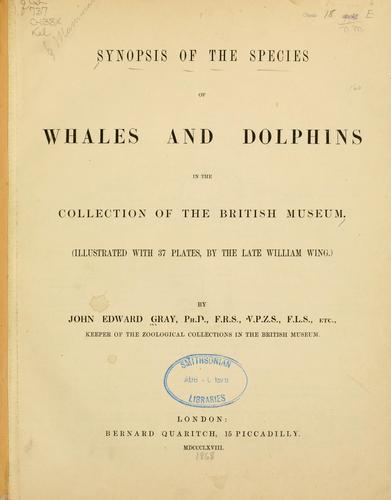 Synopsis of the species of whales and dolphins in the collection of the British Museum