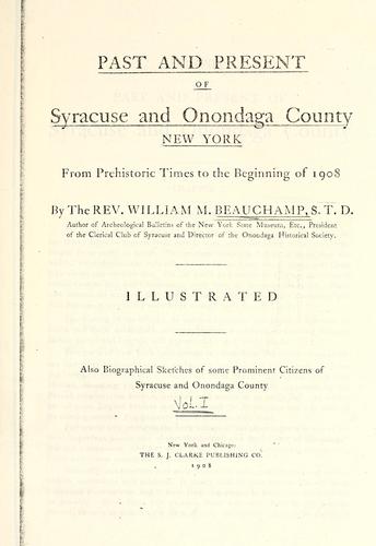 Past and present of Syracuse and Onondaga County, New York