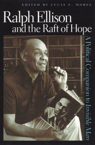 Ralph Ellison And the Raft of Hope