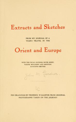 Extracts and sketches from my journal of a year's travel in the Orient and Europe