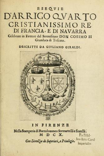 Eseqvie d'Arrigo qvarto cristianissimo re di Francia, e di Navarra