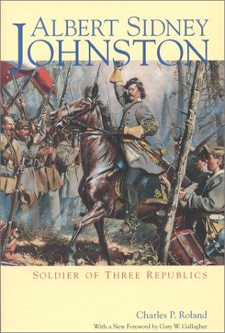 Albert Sidney Johnston, soldier of three republics