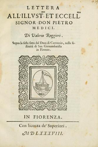 Lettera all'illvst.mo et eccell.mo signor don Pietro Medici, di Valerio Ruggieri
