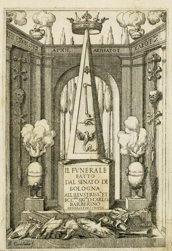 Il funerale fatto dal Senato di Bologna all illustriss.o et ecc.mo sig.r d. Carlo Barberino, generale di S. Chiesa