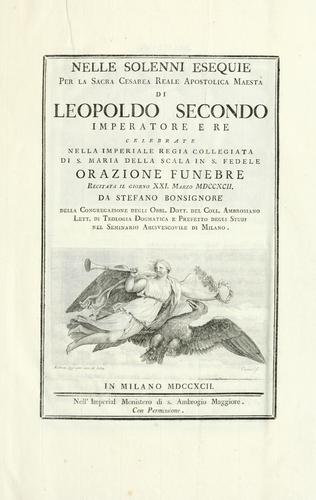 Nelle solenni esequie per la sacra cesarea reale apostolica maestà di Leopoldo Secondo imperatore e re