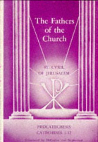 The Works of Saint Cyril of Jerusalem, Volume 1