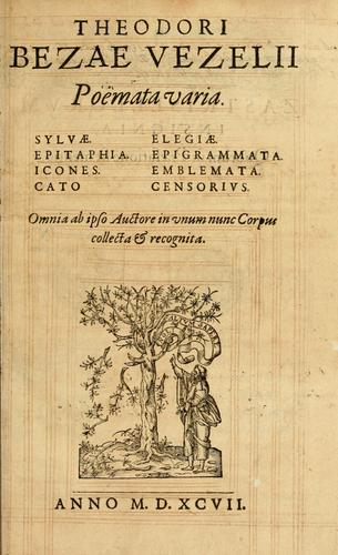 Theodori Bezae Vezelii Poemata varia