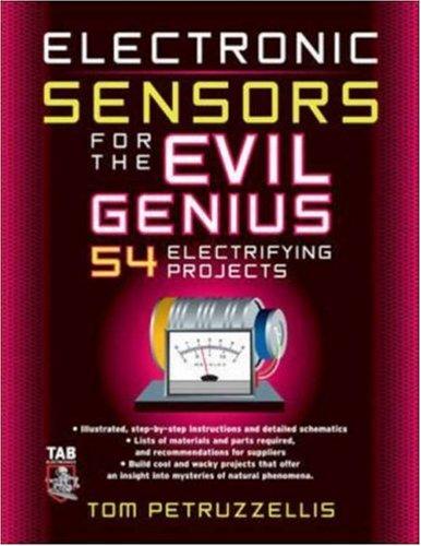 Electronics Sensors for the Evil Genius