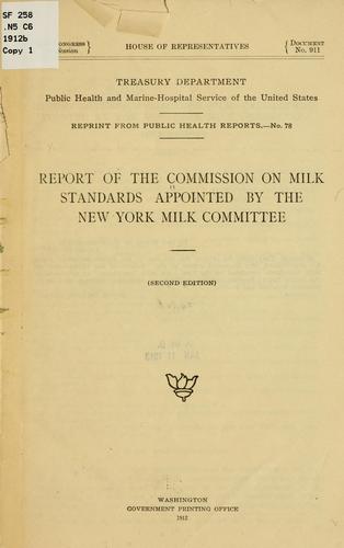 Report of the Commission on milk standards appointed by the New York milk committee