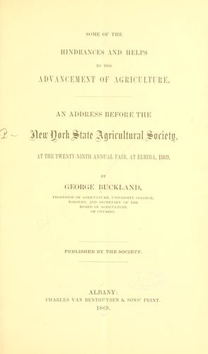 Some of the hindrances and helps to the advancement of agriculture