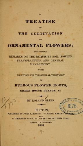 A treatise on the cultivation of ornamental flowers