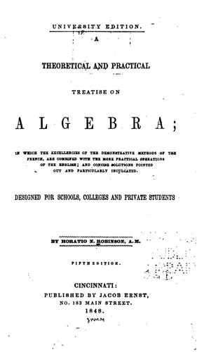 A Theoretical and Practical Treatise on Algebra ..