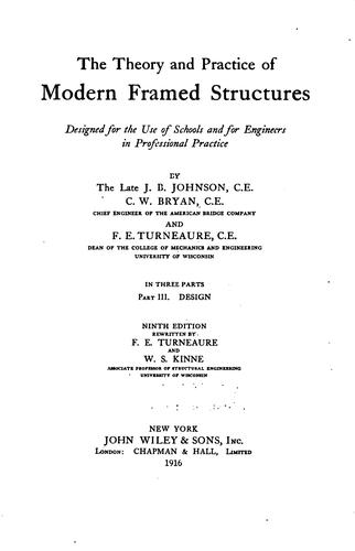 The theory and practice of modern framed structures, designed for the use of schools and for engineers in professional practice
