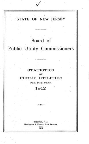 Abstracts of Reports Made by Public Utilities to the Board of Public Utility ...