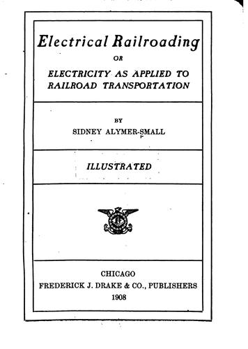 Electrical Railroading; Or, Electricity as Applied to Railroad Transportation