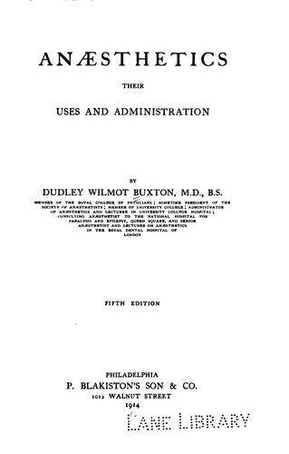 Anaesthetics: Their Uses and Administration