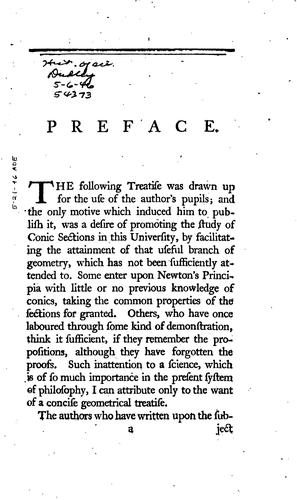 A Short Treatise on the Conic Sections: In which the Three Curves are Derived from a General ..