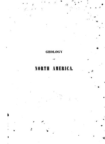 Geology of North America: With Two Reports on the Prairies of Arkansas and Texas, the Rocky ..