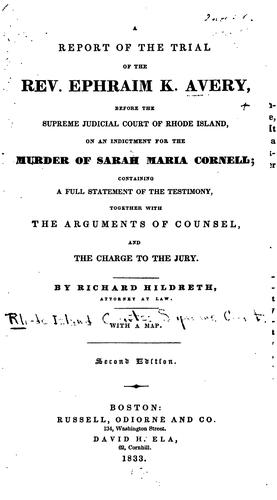 A Report of the Trial of the Rev. Ephraim K. Avery, Before the Supreme Judicial Court of Rhode ...