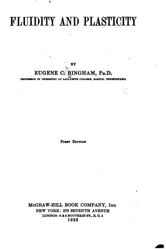 Fluidity and Plasticty: By Eugene C. Bingham ..