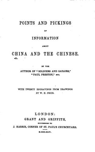 Points and pickings of information about China and the Chinese, by the author of 'Soldiers and ..