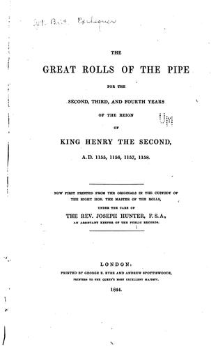 The Great Rolls of the Pipe for the Second, Third, and Fourth Years of the Reign of King Henry ..