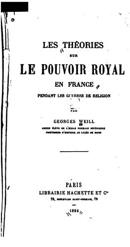 Les théories sur le pouvoir royal en France pendant les guerres de religion