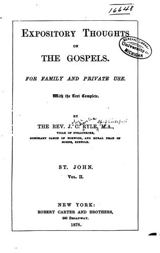 Expository Thoughts on the Gospels: For Family and Private Use. With the Text Complete