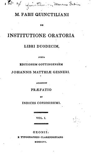 M. Fabii Quinctiliani De institutione oratoria libri duodecim