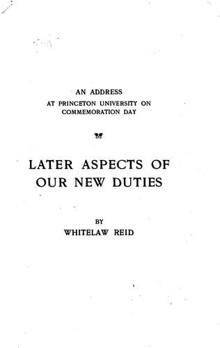 Later Aspects of Our New Duties: An Address at Princeton University on ..