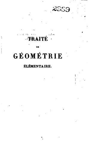 Traité de géométrie élémentaire: suivi d'un grand nombre de problèmes, à l'usage des jeunes gens ..