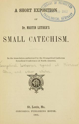 A short exposition of Dr. Martin Luther's Small catechism