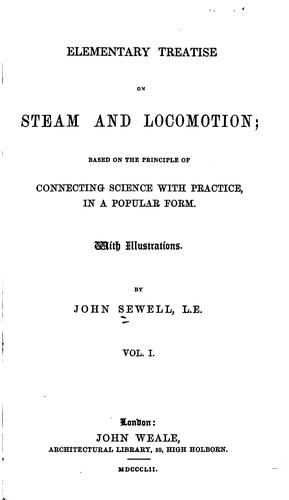 Elementary Treatise on Steam and Locomotion: Based on the Principle of ..