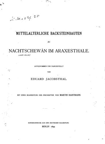 Mittelalterliche Backsteinbauten zu Nachtschewân im Araxesthale