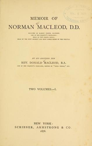 Memoir of Norman Macleod, D.D., minister of Barony parish, Glasgow