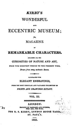 Kirby's Wonderful and Scientific Museum: Or, Magazine of Remarkable Characters