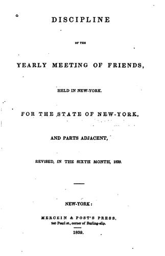 Discipline of the Yearly Meeting of Friends, Held in New-York. For the State ...