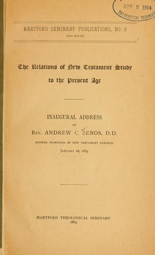 The relations of New Testament study to the present age