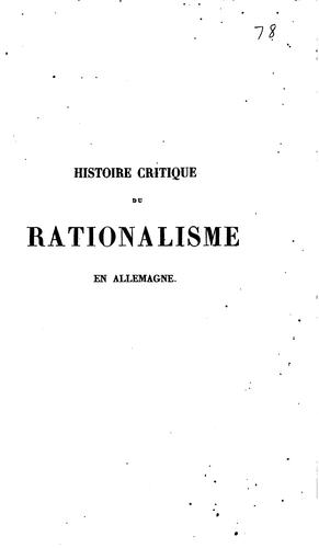 Histoire critique du rationalisme en Allemagne depui son origine jusqu'à nos jours