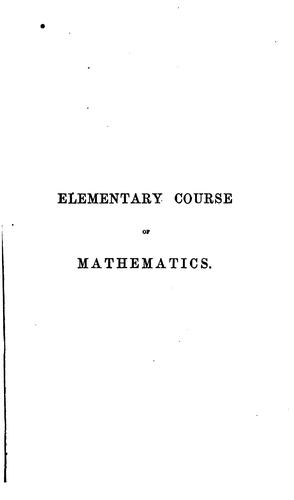 An Elementary Course of Mathematics: Designed Principally for Students of the University of ..