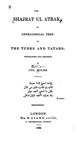 The Shajrat Ul Atrak: Or, Genealogical Tree of the Turks and Tatars
