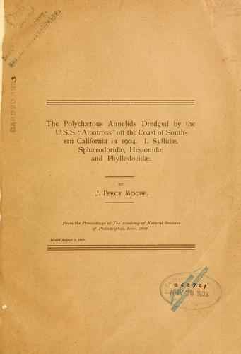 The polychætous Annelids dredged by the U.S.S. "Albatross" off the coast of Southern California in 1904
