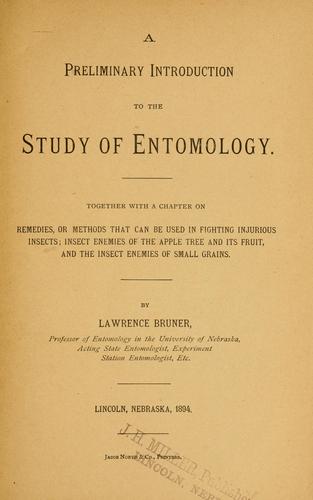 A preliminary introduction to the study of entomology
