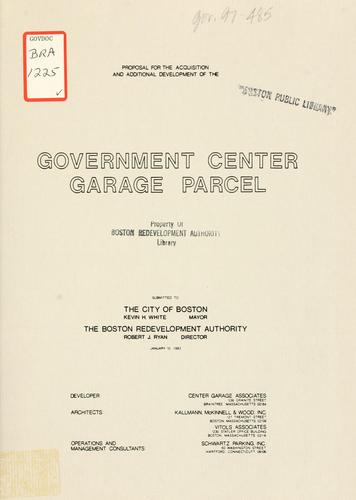 Proposal for the acquisition and additional development of the government center garage parcel