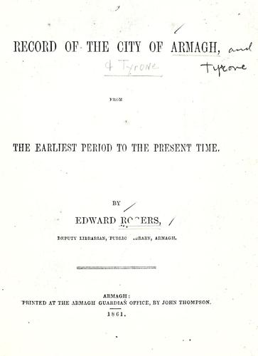 A record of the City of Armagh from the earliest period to the present time